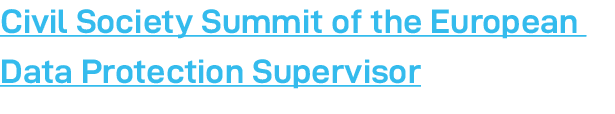 Civil Society Summit of the European Data Protection Supervisor