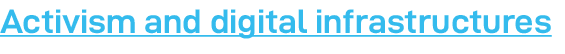 Activism and digital infrastructures