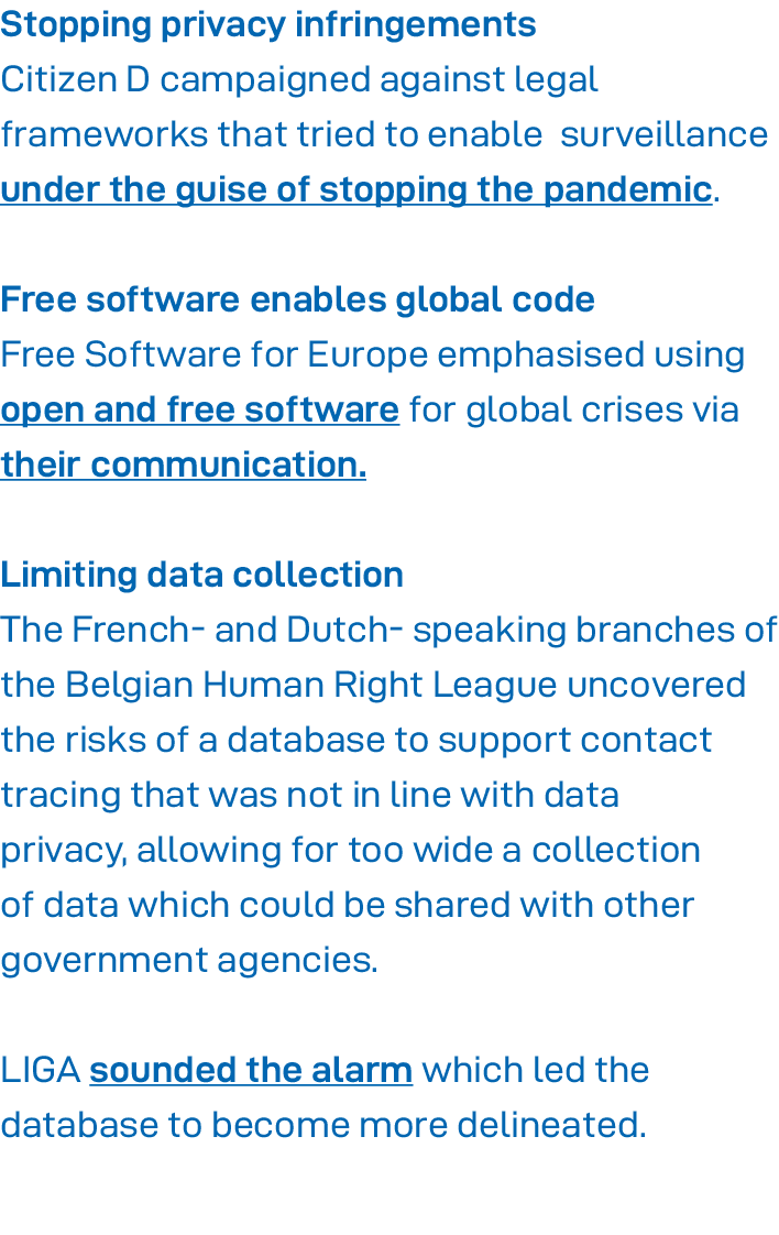 Stopping privacy infringements Citizen D campaigned against legal frameworks that tried to enable surveillance under    