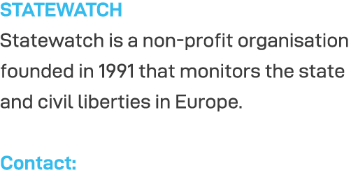 STATEWATCH Statewatch is a non-profit organisation founded in 1991 that monitors the state and civil liberties in Eur   