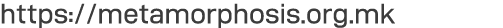 https:  metamorphosis org mk