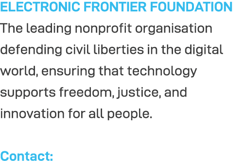 ELECTRONIC FRONTIER FOUNDATION The leading nonprofit organisation defending civil liberties in the digital world, ens   