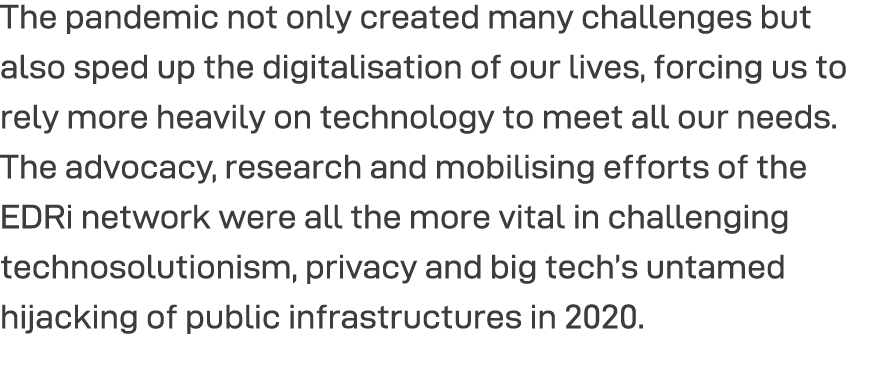 The pandemic not only created many challenges but also sped up the digitalisation of our lives, forcing us to rely mo   