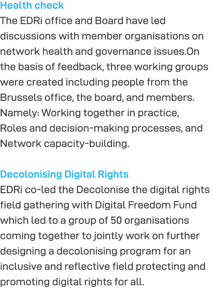 Health check The EDRi office and Board have led discussions with member organisations on network health and governanc   