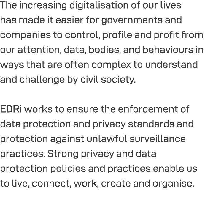 The increasing digitalisation of our lives has made it easier for governments and companies to control, profile and p   