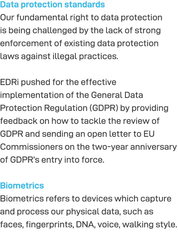 Data protection standards Our fundamental right to data protection is being challenged by the lack of strong enforcem   