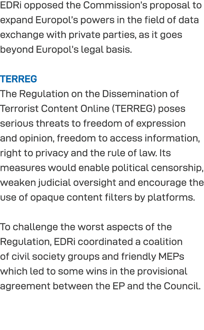 EDRi opposed the Commission s proposal to expand Europol s powers in the field of data exchange with private parties,   