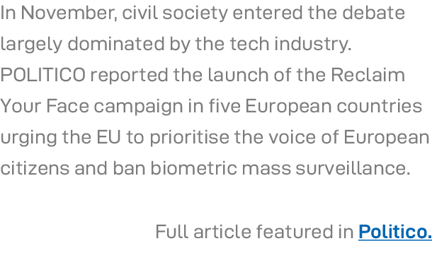 In November, civil society entered the debate largely dominated by the tech industry  POLITICO reported the launch of   