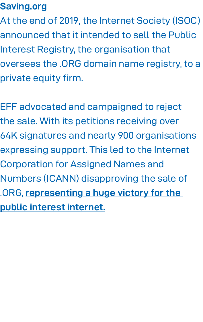 Saving org At the end of 2019, the Internet Society (ISOC) announced that it intended to sell the Public Interest Reg   