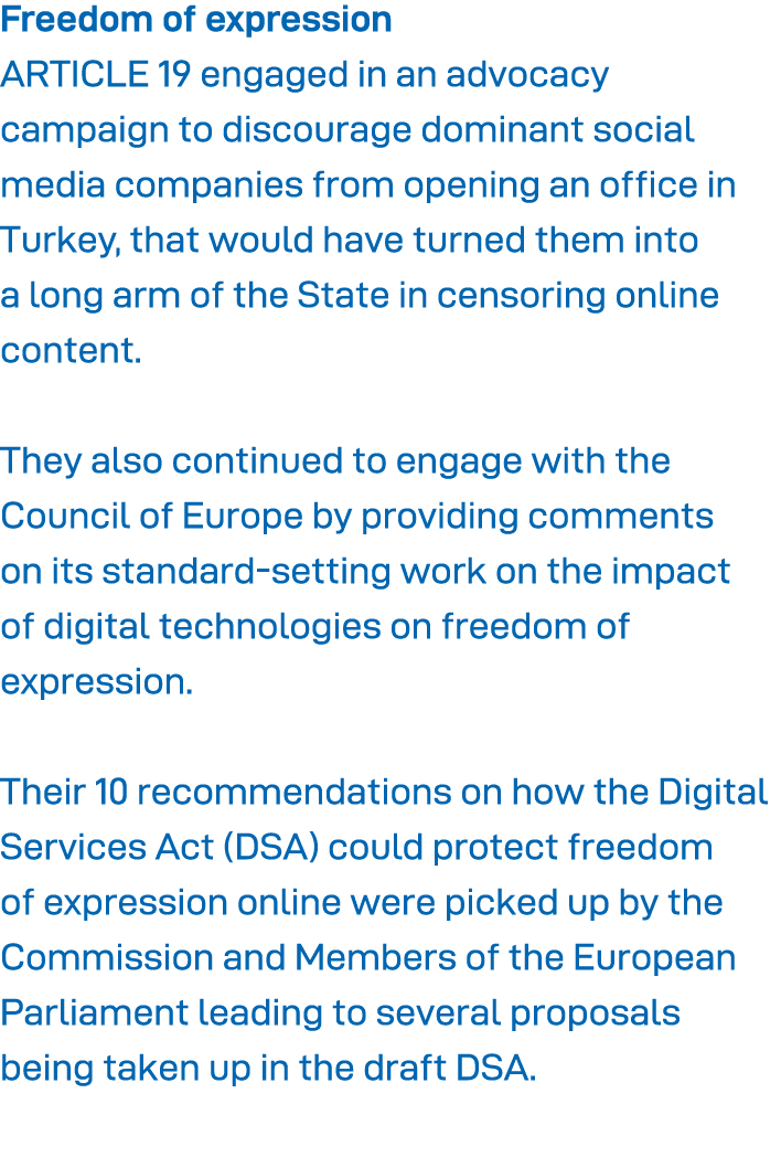 Freedom of expression ARTICLE 19 engaged in an advocacy campaign to discourage dominant social media companies from o   