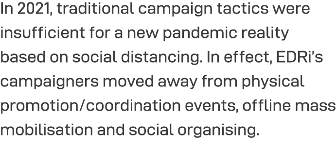 In 2021, traditional campaign tactics were insufficient for a new pandemic reality based on social distancing. In eff...