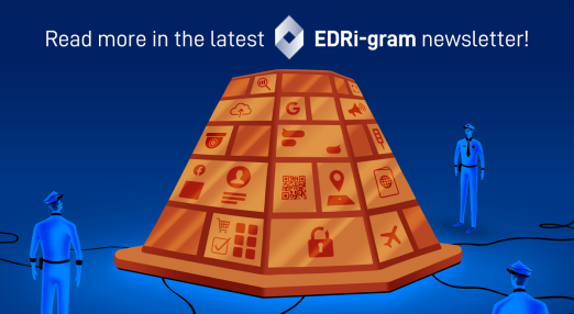 An image showing a central unit displaying icons such as: social media profile, lock, location, network cloud, Google, Facebook, which is overlooked by police officers. There is a text on the top that reads: Read more in the latest EDRi-gram newsletter!