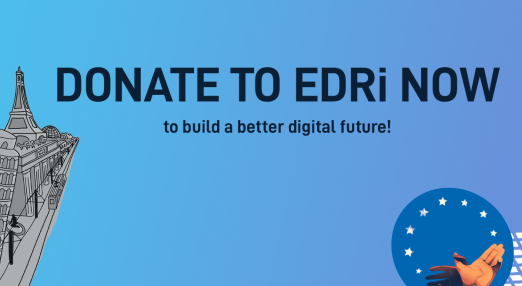"Donate to EDRi now to build a better digital future!"