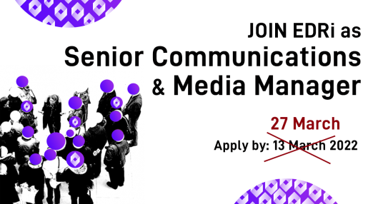 Join EDRi as Senior Communications and Media Manager. Apply by 27 March 2022