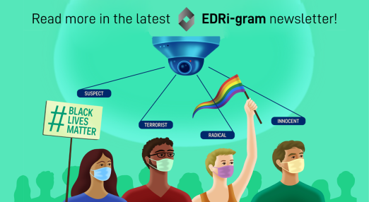 A diverse crowd, flagging protest sign and the rainbow flag, while a surveillance camera scans and automatically flags them as: "suspect", "terrorist", "radical", "innocent". A text can se above the image: "Read more in the latest EDRigram newsletter".