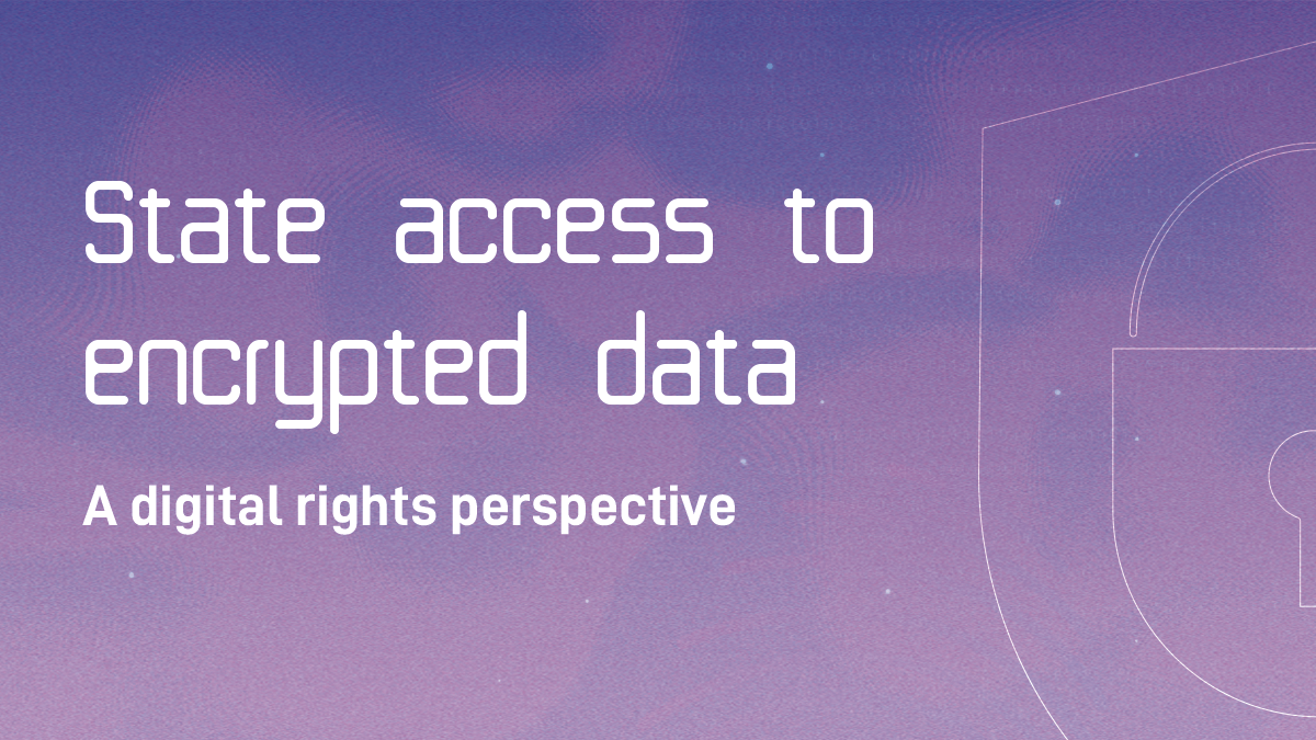 Position Paper: State access to encrypted data - European Digital ...