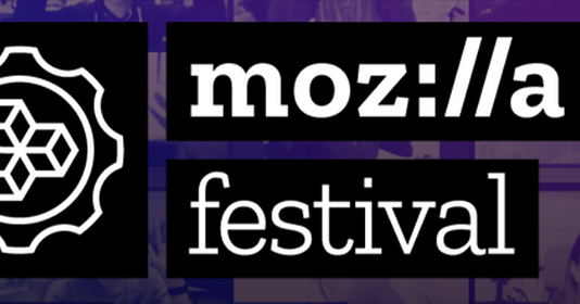 Arrive with an idea, leave with a community. Mozilla Festival.