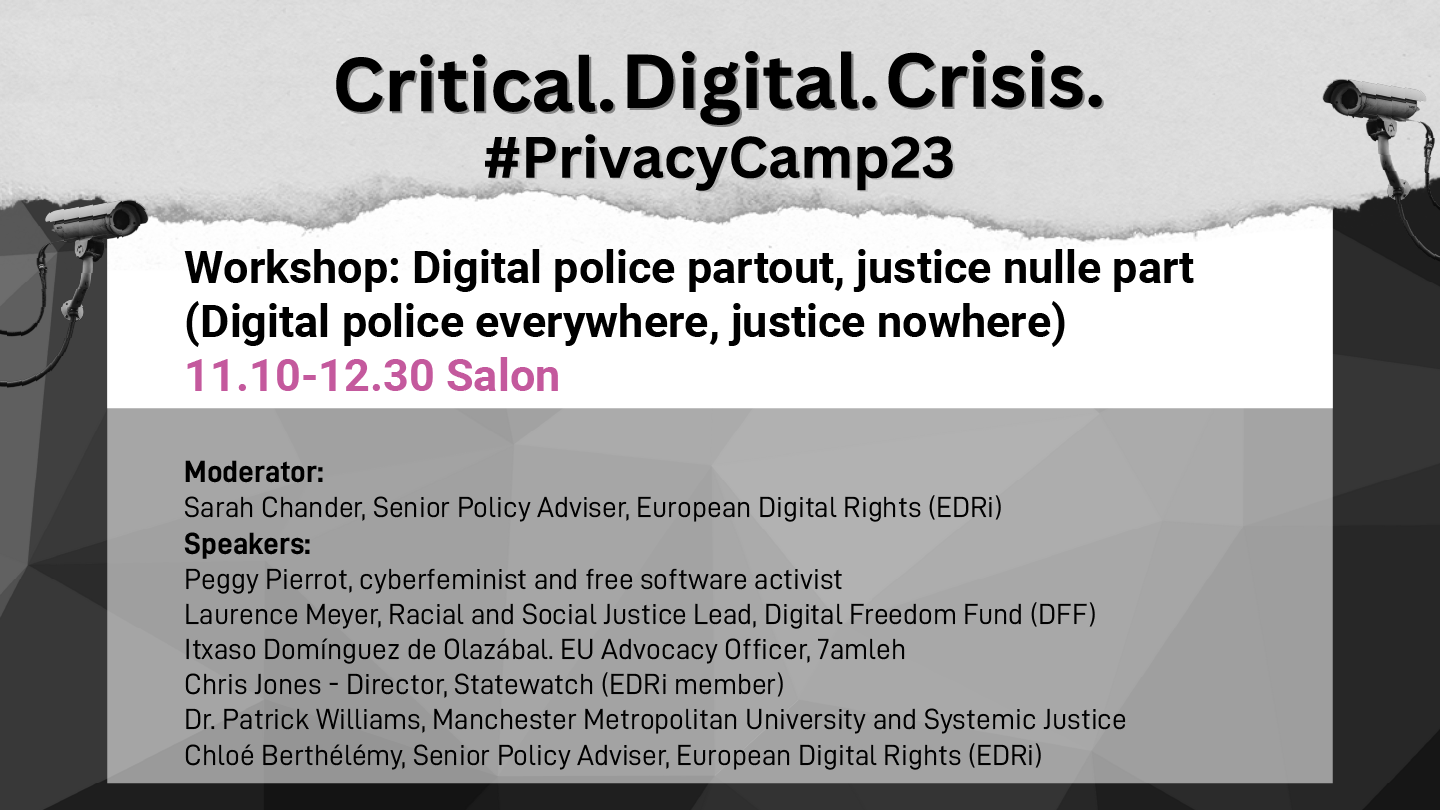 Workshop: Police partout, justice nulle part / Digital police everywhere, justice nowhere
