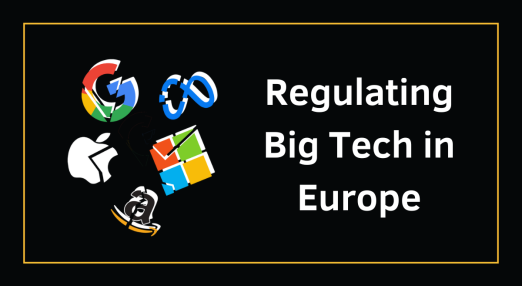 Regulating Big Tech in Europe