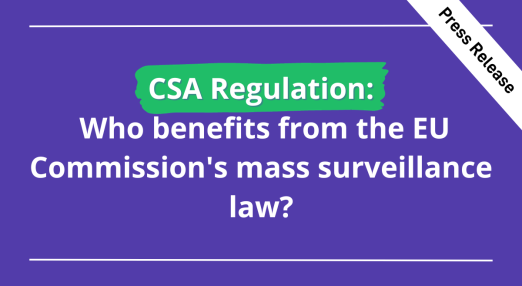 CSA Regulation: Who benefits from the EU Commission's mass surveillance law?