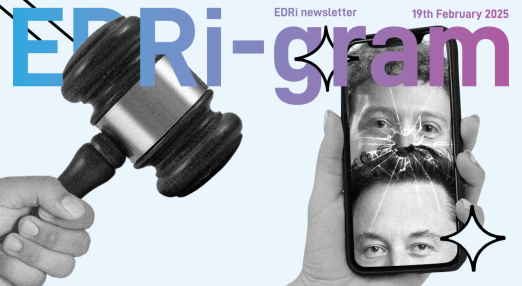 "the 'EDRi-gram' newsletter, dated 19th February 2025. The background is light blue with bold, overlapping text in blue and purple. A large judge's gavel is held in a hand on the left side, appearing to strike. On the right, a hand holds a smartphone with a cracked screen, displaying a fragmented image of Mark Zuckerberg and Elon Musk's faces merged together.