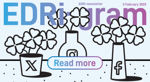 The image showcases a digital newsletter titled "EDRi gram" at the top, with the date "5 February 2025" beneath it. Below, there are illustrations of two flower pots, one branded with an "X" and the other with an "f," symbolizing social media platforms. A blue button with the text "Read more" is prominently displayed.