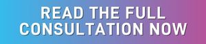 READ THE FULL CONSULTATION NOW